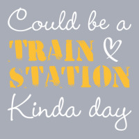 Could Be A Train Station Kinda Day Sweatshirt Tank Dress | Artistshot