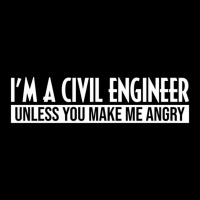 Funny I'm A Civil Engineer Unless You Make Me Angr Graphic T-shirt | Artistshot