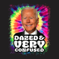 Biden Dazed And Very Confused Tie Dye Funny T Shir T-shirt | Artistshot