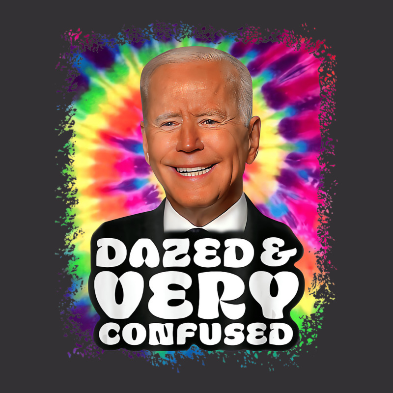 Biden Dazed And Very Confused Tie Dye Funny T Shir Vintage Hoodie | Artistshot