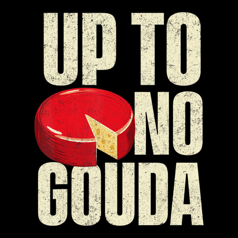 Up To No Gouda   Food Dairy Cheese Lover Cheddar B Graphic Youth T-shirt | Artistshot