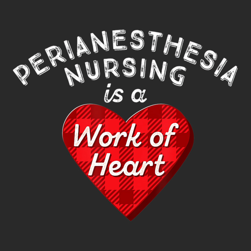 Perianesthesia Nursing Is A Work Of Heart Cute Rn Toddler T-shirt by africaka | Artistshot