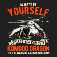 Always Be Yourself Unless You Can Be A Komodo Drag Ladies Polo Shirt | Artistshot