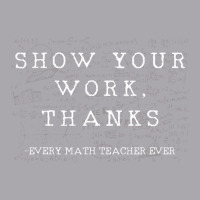 Funny Math Teacher Show Your Work Thanks Equation Youth 3/4 Sleeve | Artistshot