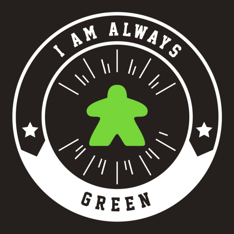 I Am Always Green Meeple   Board Games And Meeples Tank Top by fettekolatz | Artistshot