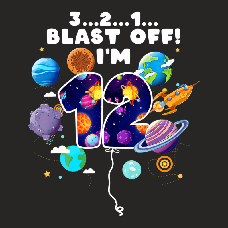 Outer Space Blast Off I'm 12 Space Theme 12th Birt Ladies Fitted T-Shirt by holden | Artistshot