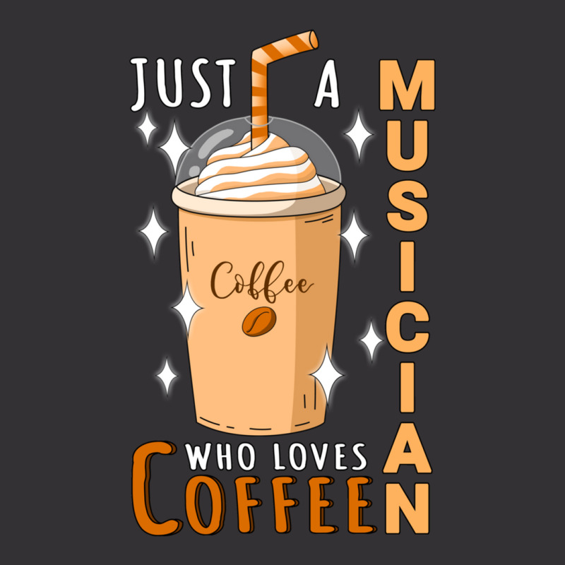 Just A Musician Who Loves Coffee Quote Design Vintage Hoodie | Artistshot