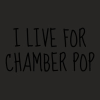 I Live For Chamber Pop Ladies Fitted T-shirt | Artistshot