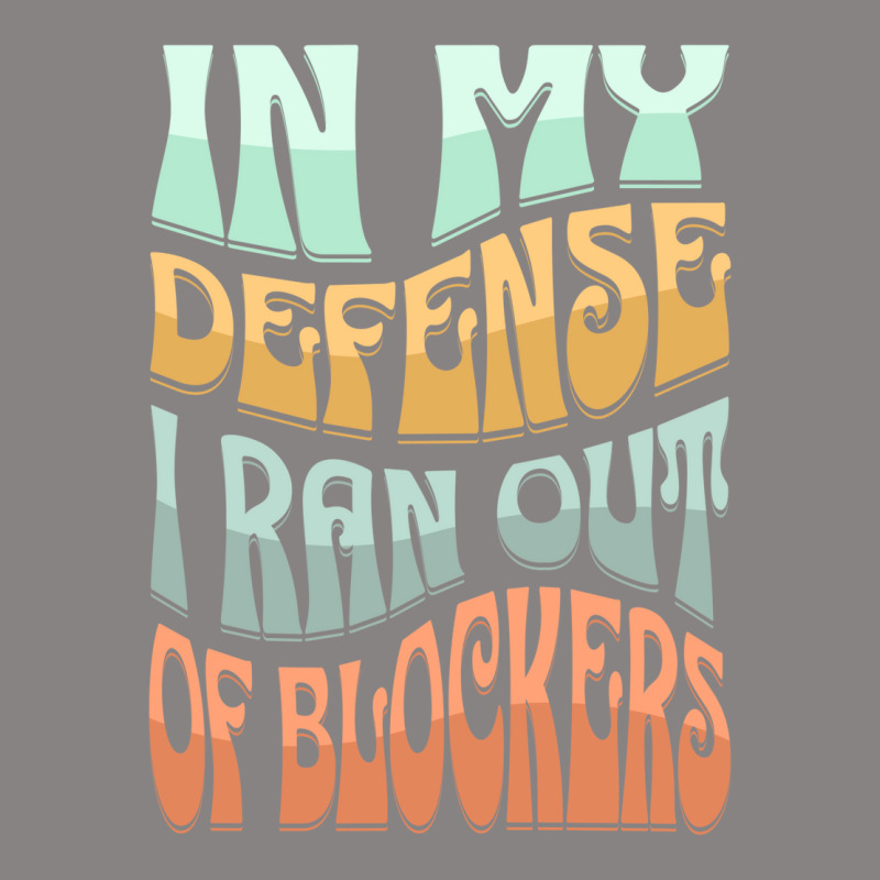 In My Defense I Ran Out Of Blockers Adjustable Cap by slavissweersq | Artistshot