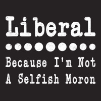 Liberal Because Iâ€™m Not A Selfish Moron Men Vintage Cap | Artistshot