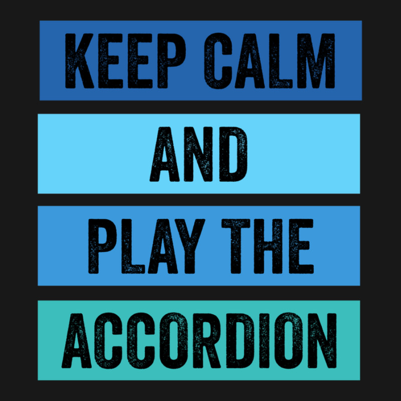 Keep Calm And Play The Accordion 1 Flannel Shirt | Artistshot