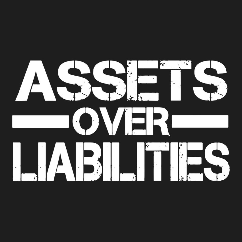 Assets Over Liabilities Mens Pullover Hoodie Classic T-shirt by billotla | Artistshot