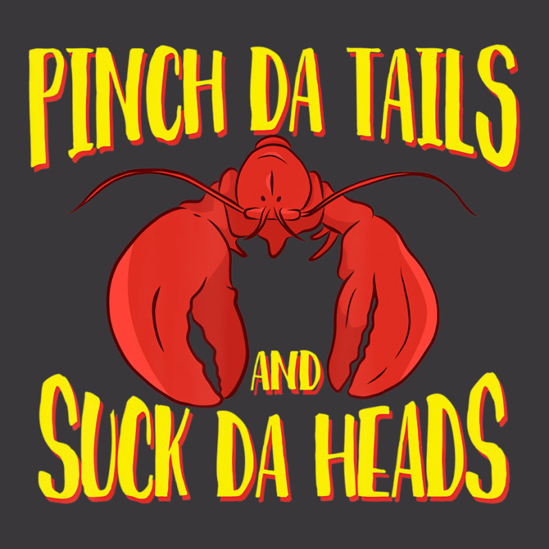 Pinch Da Tails Suck Da Heads Cajun Crawfish Lovers Ladies Curvy T-Shirt by africaka | Artistshot