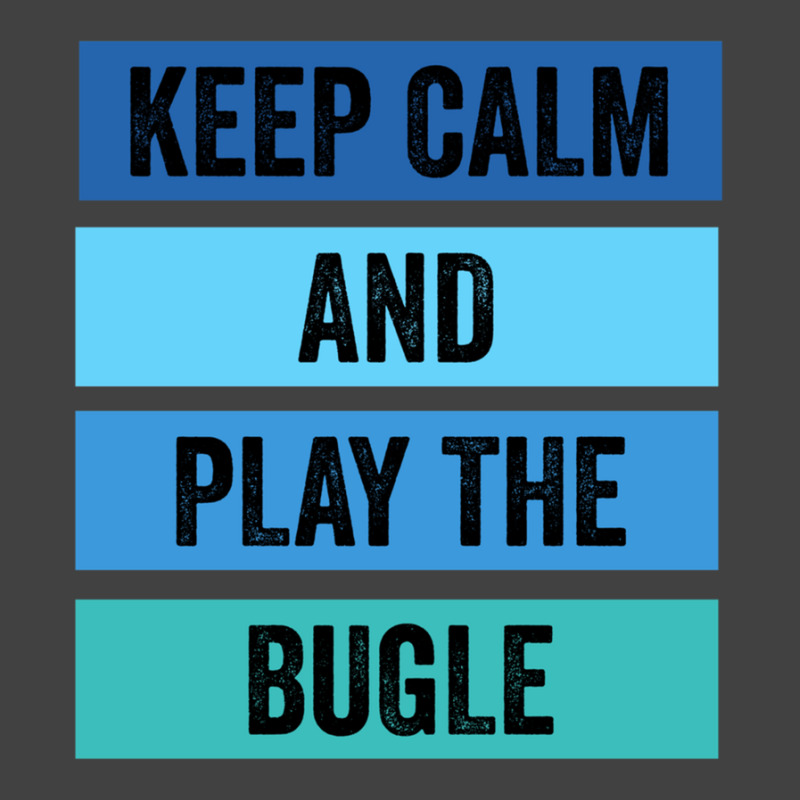 Keep Calm And Play The Bugle 1 Vintage T-shirt | Artistshot