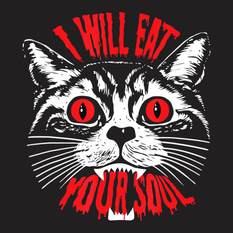 I Will Eat Your Soul Satanic Cat Spooky Gift For H T-shirt | Artistshot