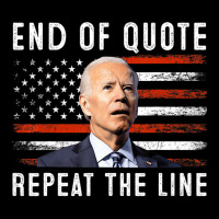 Funny End Of Quote Repeat The Line Anti Biden Amer Graphic T-shirt | Artistshot