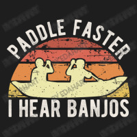 Paddle Faster I Hear Banjos Vintage Funny Banjo Gifts For Men Women Ka Classic T-shirt | Artistshot