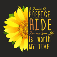 Hospice Aide Appreciation   I Became A Hospice Aid Ladies Fitted T-shirt | Artistshot