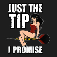 Darts Funny Just The Tip I Promise Sexy Pinup Girl Classic T-shirt | Artistshot