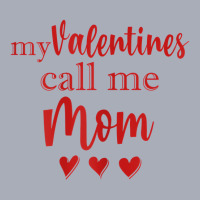 Womens My Valentines Call Me Mom Shirt   Mommy Val Tank Dress | Artistshot