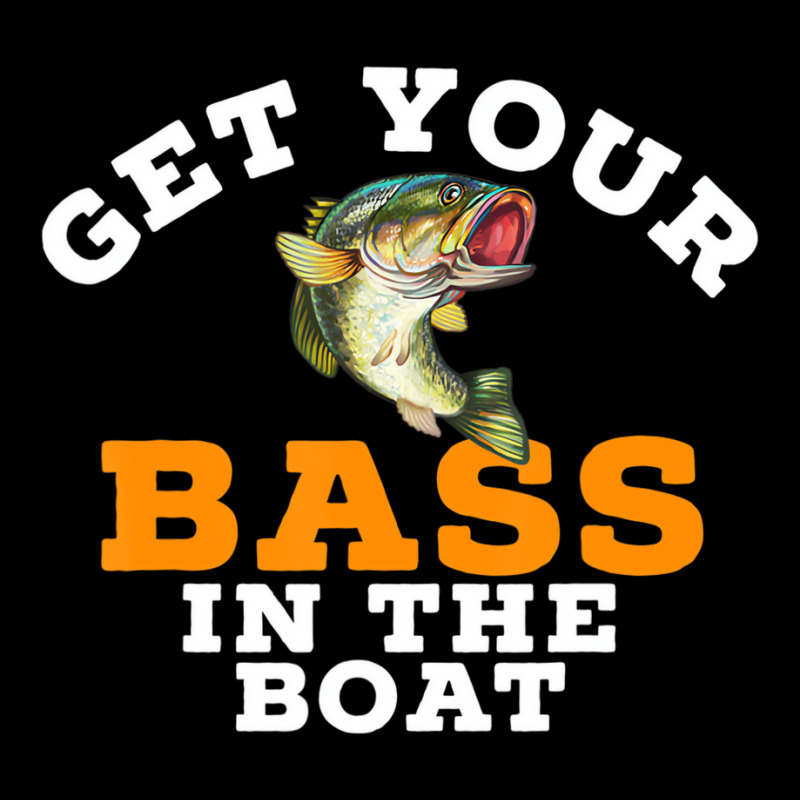 Funny Fishing T Shirt   Get Your Bass In The Boat Adjustable Cap | Artistshot