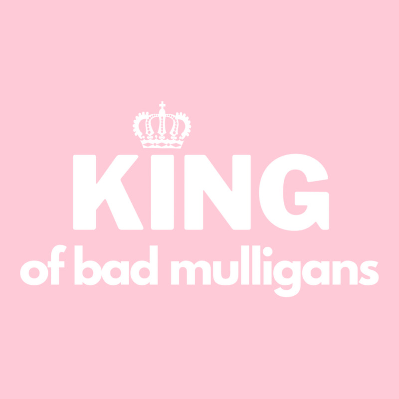 King Of Bad Mulligans Graphic T-shirt by fettekolatz | Artistshot