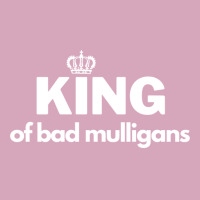 King Of Bad Mulligans Classic T-shirt | Artistshot