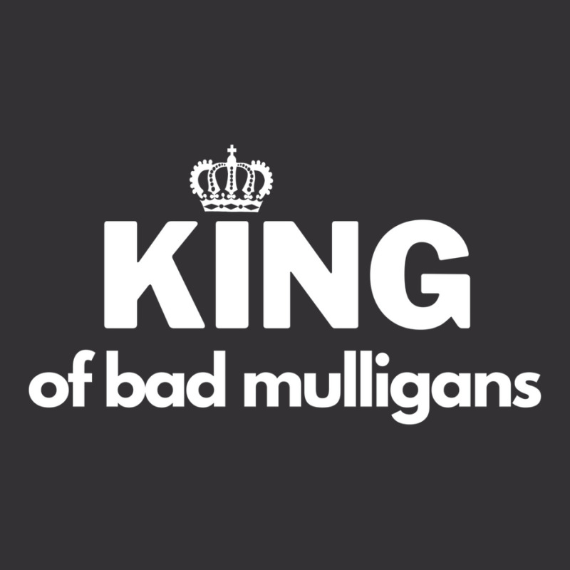 King Of Bad Mulligans Vintage Short by fettekolatz | Artistshot