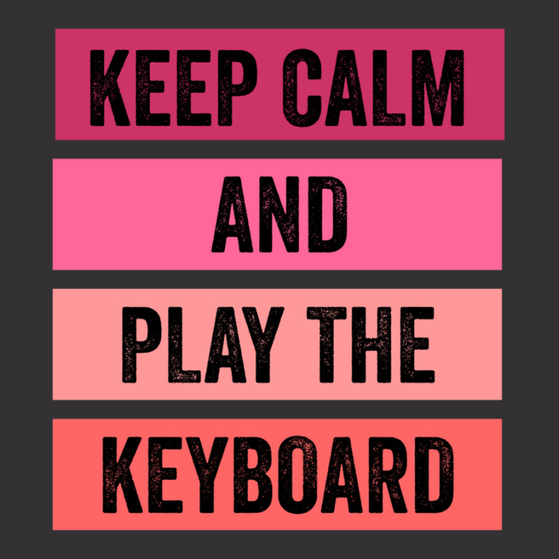 Keep Calm And Play The Keyboard Vintage Short | Artistshot