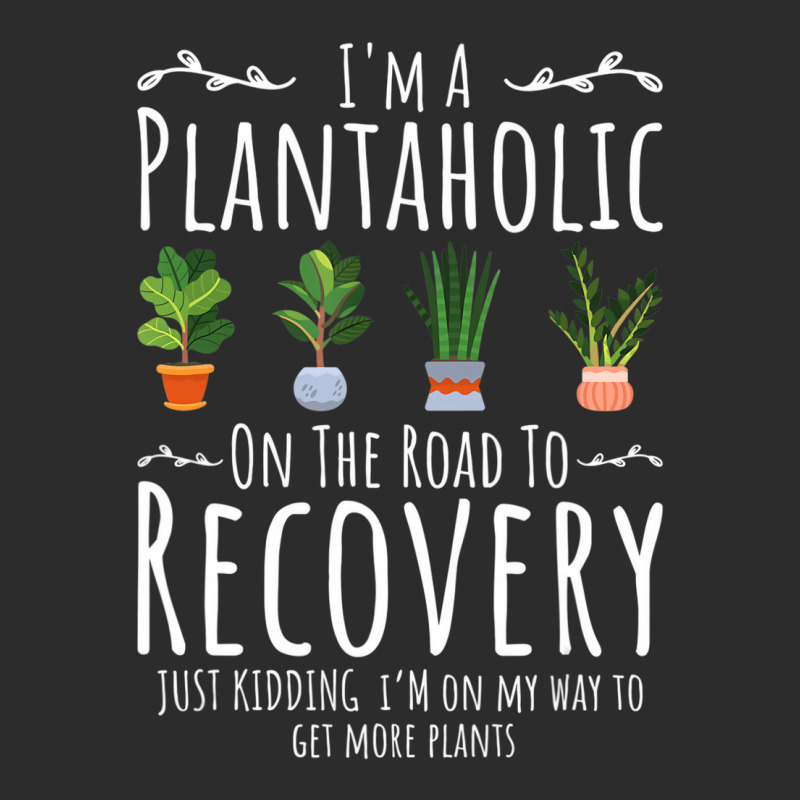 Funny Gardener, I'm A Plantaholic On The Road To R Exclusive T-shirt | Artistshot