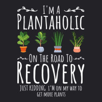 Funny Gardener, I'm A Plantaholic On The Road To R Youth Tee | Artistshot