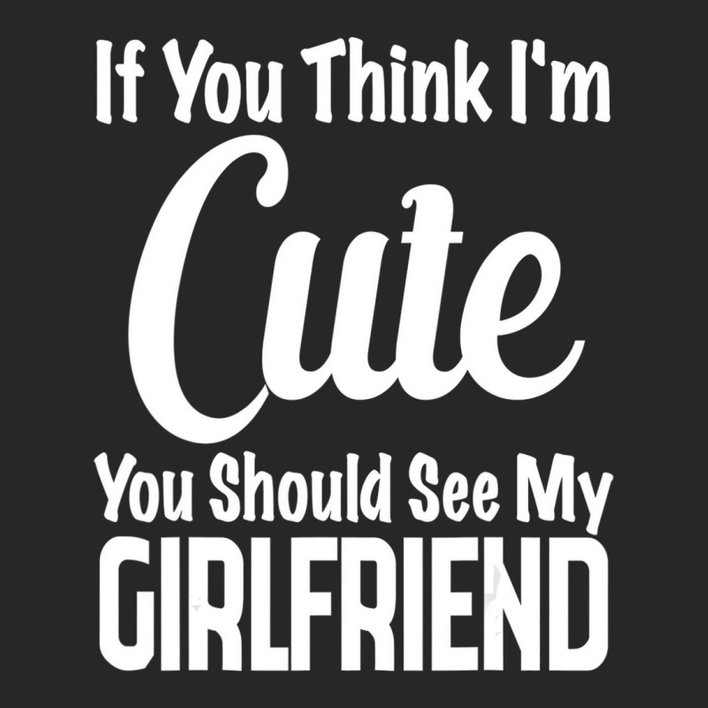 If You Think I'm Cute You Should See My Girlfriend Men's T-shirt Pajama Set | Artistshot