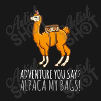 Llama Adveture You Say Alpaca My Bags Flannel Shirt | Artistshot