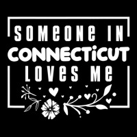 Someone In Connecticut Loves Me T Shirt Cropped Hoodie | Artistshot