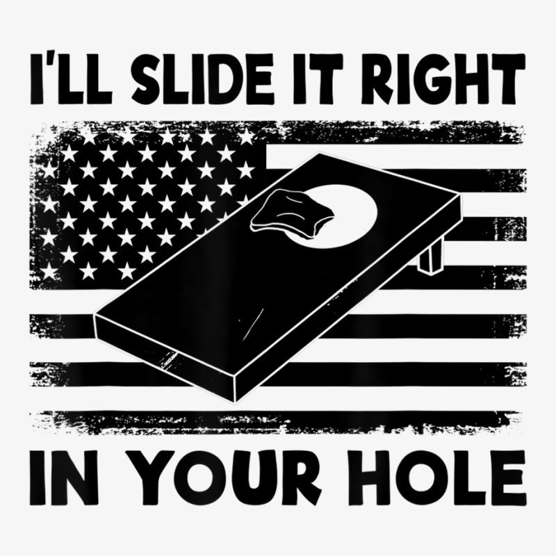 I'll Slide It Right In Your Hole Funny Cornhole Be Ladies Fitted T-Shirt by kranendon | Artistshot