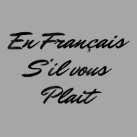 En Francais S'il Vous Plait T Shirt   French Sayin Toddler Sweatshirt | Artistshot