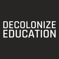 Decolonize Education Indigenous Native American Te Ladies Fitted T-shirt | Artistshot