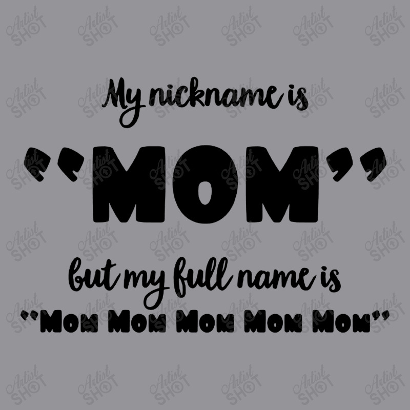 My Nickname Is Mom 3/4 Sleeve Shirt by Balprut Store | Artistshot