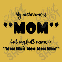 My Nickname Is Mom Classic T-shirt | Artistshot