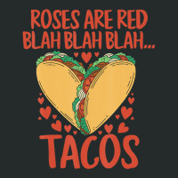 Food Lover Roses Are Red Blah Tacos Funny Valentin Women's Triblend Scoop T-shirt | Artistshot