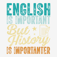 English Is Important But History Is Importanter Te Youth 3/4 Sleeve | Artistshot