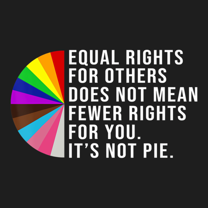 Equal Rights For Others Does Not Mean Fewer Rights Classic T-shirt by lavinia | Artistshot