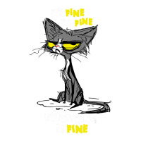 I'm Fine Funny Sarcastic Cat T Shirt Baby Tee | Artistshot