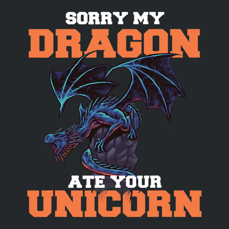 Sorry My Dragon Ate Your Unicorn Unicorn Dragon Sh Crewneck Sweatshirt by Upsunshine | Artistshot