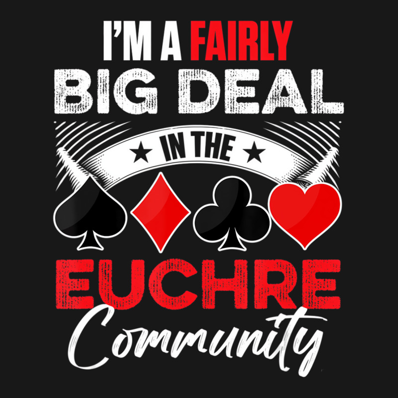 Euchre Game   I'm A Fairly Good Deal In The Euchre Flannel Shirt by lavinia | Artistshot