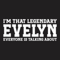 Evelyn Personal Name Women Girl Funny Evelyn T Shi T-shirt | Artistshot