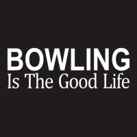 Bowling Is The Good Life   T Shirt Waist Apron | Artistshot