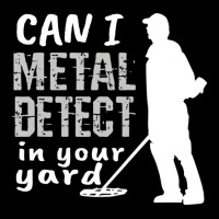 Metal Detector T Shirt Can I Metal Detect In Your Youth Jogger | Artistshot