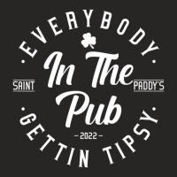 Everybody In The Pub Getting Tipsy St Patricks Day Ladies Fitted T-shirt | Artistshot