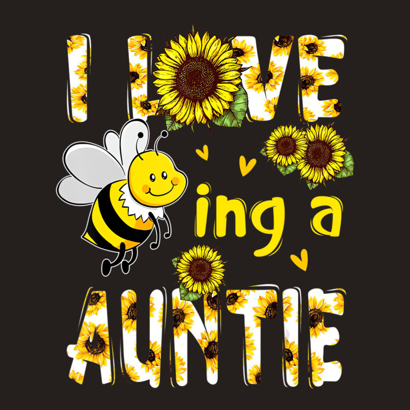 I Love Being A Auntie Sunflower Bee, Mother's Day Tank Top | Artistshot